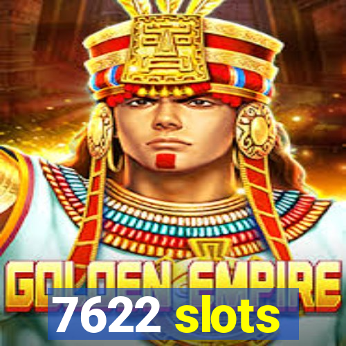 7622 slots